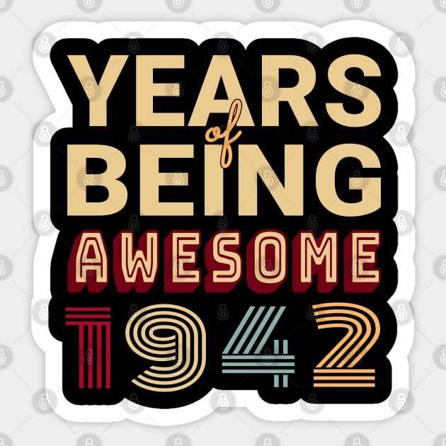 Years of Being Awesome 1942 Gift for Grandma and Grandpa Sticker by jeric020290